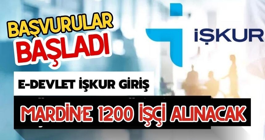 İŞKUR TYP kapsamında Mardin’de 1200 personel alımı yapacak!