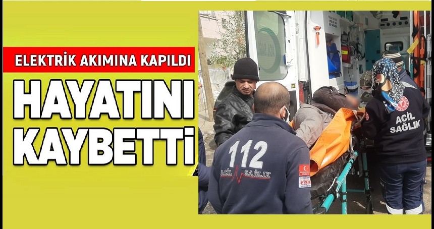 Elektrik akımına kapılınca feci şekilde can verdi!