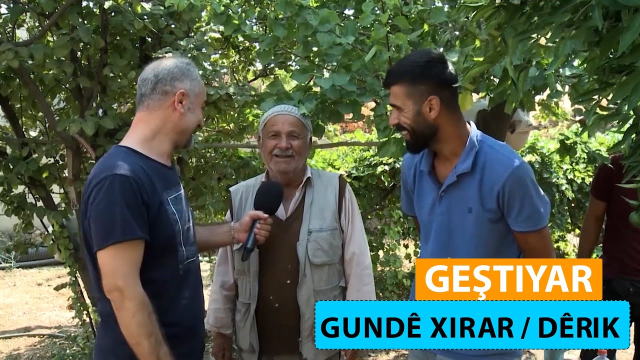 GEŞTIYAR – GUNDÊ XIRAR / DÊRIK