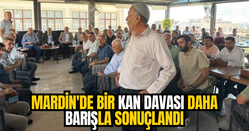 Derik’te bir kan davası daha barışla sonuçlandı