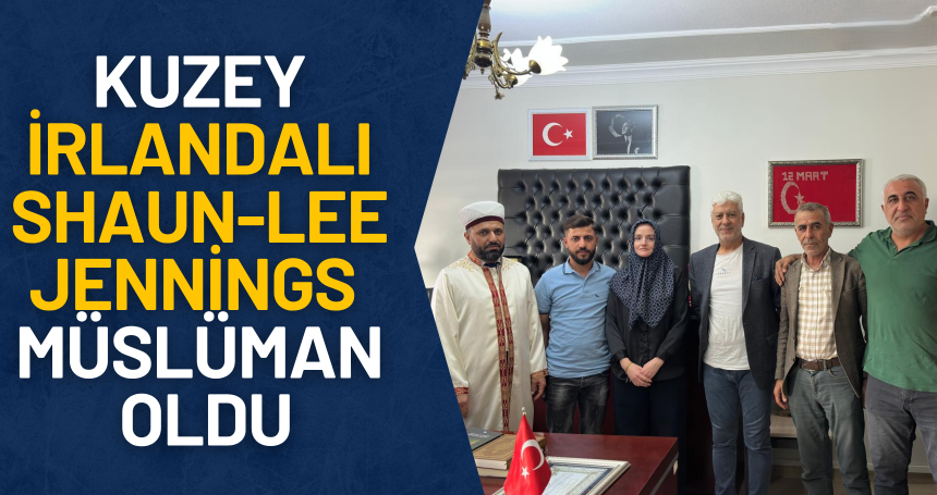 Kuzey İrlandalı Shaun-lee Jennings Müslüman oldu